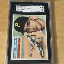 1956 TOPPS #153 FRANK THOMAS GRAY BACK SGC 7 NM 84