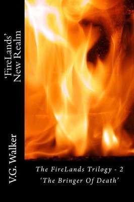 'firelands' New Realm: 'the Bringer of Death' by V.G. Walker (English) Paperback