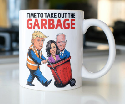 Funny Donald Trump coffee mug stating, ''Time To Take Out The GARBAGE''