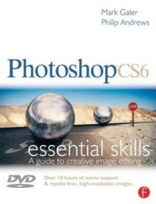 Photoshop CS6: Essential Skills - Paperback By Mark Galer - VERY GOOD