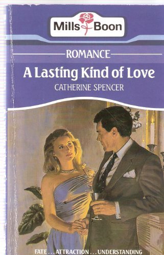 Lasting Kind of Love By Catherine Spencer