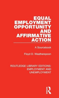 Equal Employment Opportunity and Affirmative Action  A Sourcebook - bo - X555z