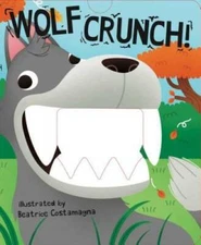 Wolf Crunch! - Board book By Costamagna, Beatrice - GOOD