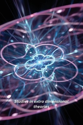 Studies in extra dimensional theories by Das Ashmita Paperback Book