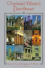 Virginia's Historic Courthouses - Hardcover By Peters, John O. - GOOD