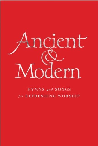Ancient and Modern: Hymns and Songs for Refreshing worship by Anne Harrison, ... - Image 7