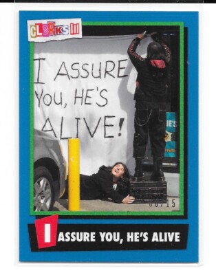 2022 Zerocool Topps Clerks 3 I Assure You, He's Alive Blue Parallel #17 08/15