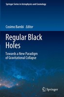 Regular Black Holes Towards A New Paradigm Of Gravitational Collapse Bambi Buch