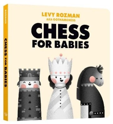 Levy Rozman Chess for Babies (Board Book)
