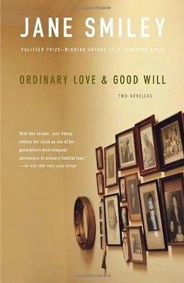 Ordinary Love and Good Will - Smiley, Jane