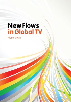 New Flows in Global TV Albert Moran Taschenbuch Kartoniert / Broschiert Englisch