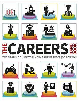 The Careers Handbook: The Graphic Guide to Finding the Perfect Job For ... by DK