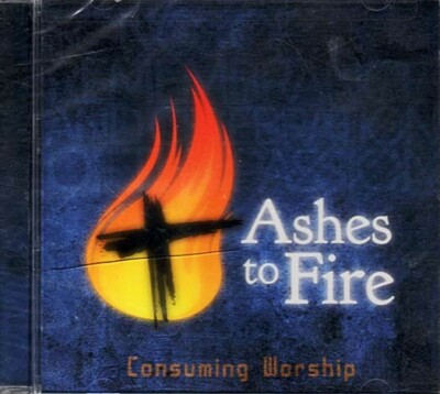 Consuming Worship (Ashes To Fire) ~ Various Artists ~ Pop ~ CD ~ New