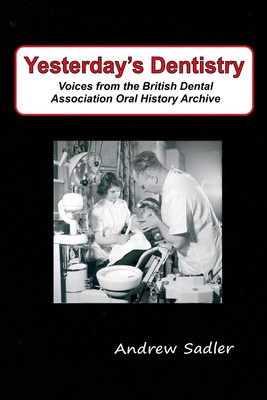 Andrew Sadler | Yesterday's Dentistry | Taschenbuch | Englisch (2023)