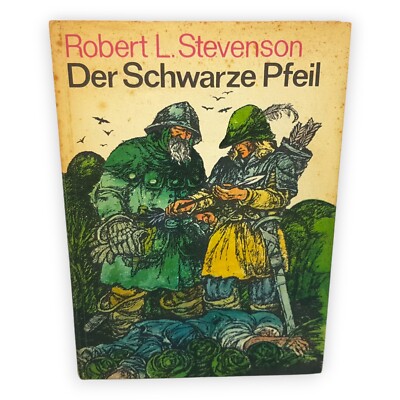 Der schwarze Pfeil Robert L Stevenson Erzählung aus der Zeit der Rosenkrieg 1977