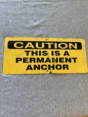 RARE Vintage   Caution This Is Permanent Anchor  Yellow Porcelain Sign 18 