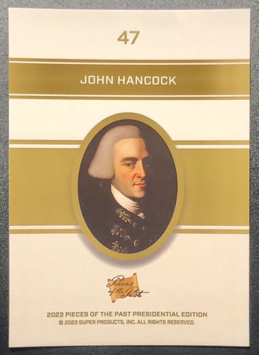2023 Pieces of the Past Presidential Edition John Hancock #47 - Picture 2 of 2