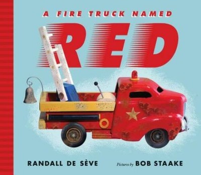 A Fire Truck Named Red - Hardcover By de SÃ¨ve, Randall - GOOD