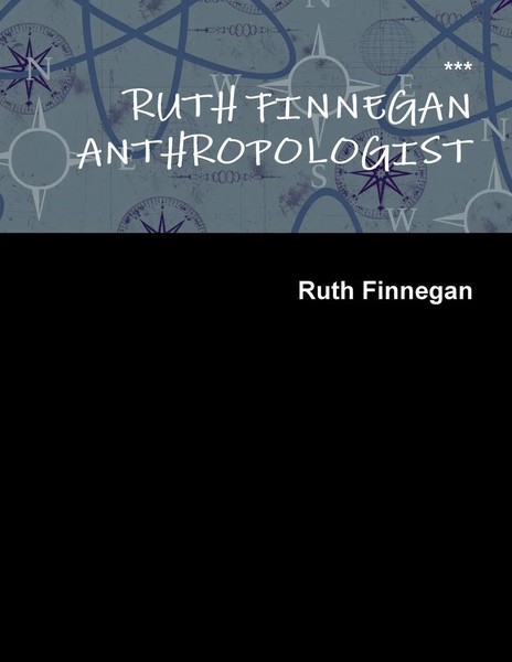 Ruth Finnegan | Ruth Finnegan Anthropologist | Taschenbuch | Englisch (2016)-image