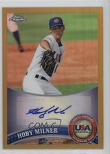 2011 Topps Chrome Gold Refractor 15/50 Hoby Milner #USABB14 Auto 0t3