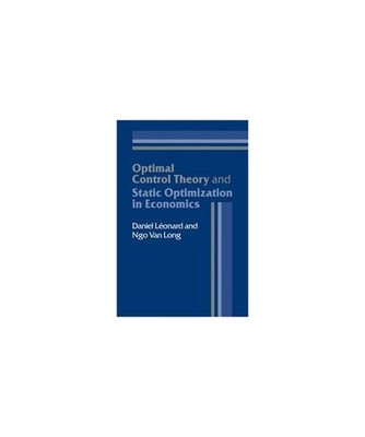 Optimal Control Theory and Static Optimization in Economics, Daniel Leonard, Ngo