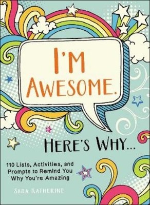 Sara Katherine I'm Awesome. Here's Why... (Paperback)