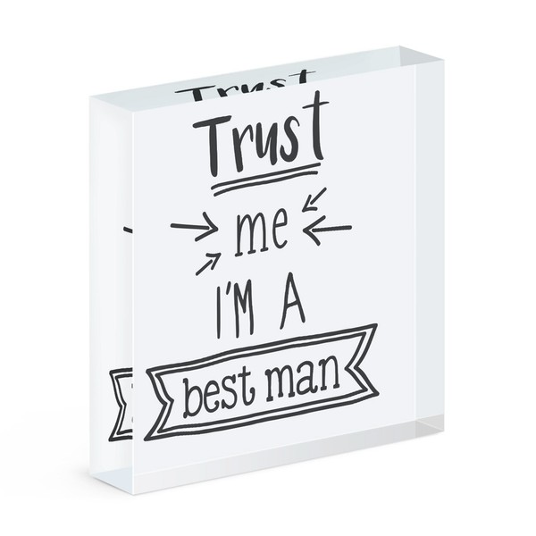 Trust Me I'm A Trauzeuge Acryl Foto Block Rahmen Lustig Hochzeit Scherz-image