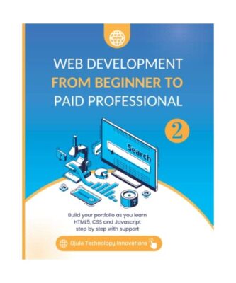 Web Development from Beginner to Paid Professional: Build your portfolio as you 