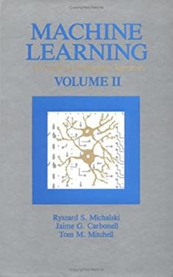 Machine Learning Vol. II : An Artificial Intelligence Approach, V