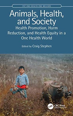 Animals, Health, and Society: Health Promotion, Harm Reduction, and Health Equi