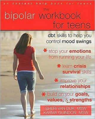 The Bipolar Workbook for Teens: Dbt Skills to Help You Control Mood Swings
