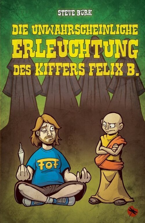 Thumbnail - Steve Bürk | Die Unwahrscheinliche Erleuchtung Des Kiffers Felix B. |