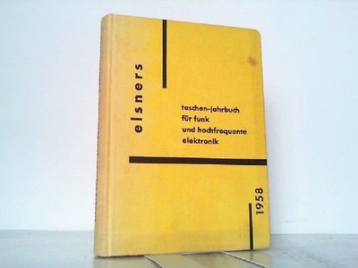 Elsners Taschen-Jahrbuch für Funk und hochfrequente Elektronik 1958. Elsner, Ott