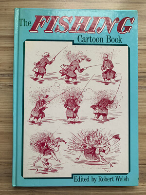 The Fishing Cartoon Book, Edited Robert Welsh 1977. Good Condition, Fishing Book