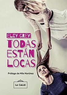 Todas están locas von Grey, Eley | Buch | Zustand sehr gut