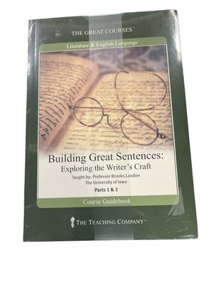 Great Courses Building Great Sentences Exploring the Writers Craft 2008 Educatio