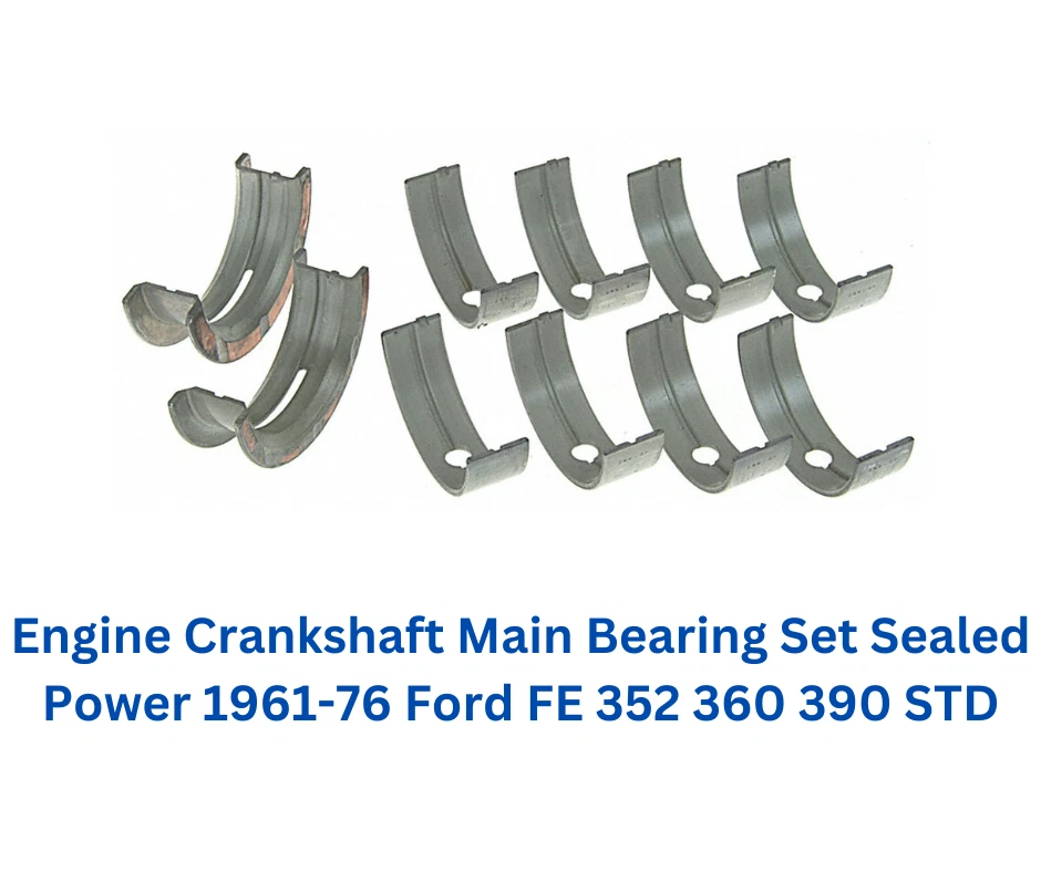 Juego de cojinetes principales del cigüeñal del motor potencia sellada 1961-76 Ford FE 352 360 390 STD Foto 2 de 2