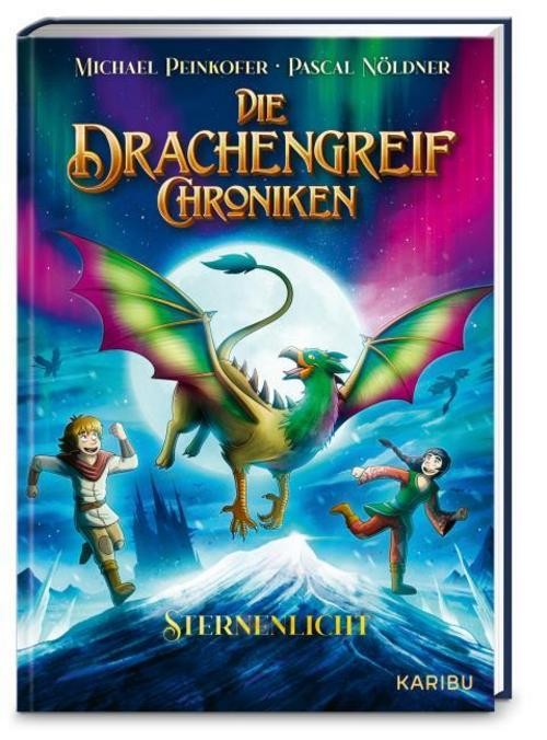 Die Drachengreif-Chroniken (Band 3) - Sternenlicht Michael Peinkofer