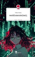 World.Execute(Me) . Life Is A Story - Story.One Viktor Katzy