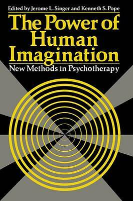 The Power of Human Imagination: New Methods in Psychotherapy (Emotions, Persona