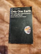 Only One Earth - The Care and Maintenance of a Small Planet by Barbara Ward