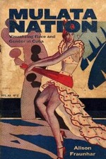 Alison Fraunhar Mulata Nation (Paperback) Caribbean Studies Series
