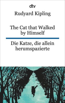 Rudyard Kipling; Rudyard Kipling; Barbara Herrmann / The Cat that Walked by Hims