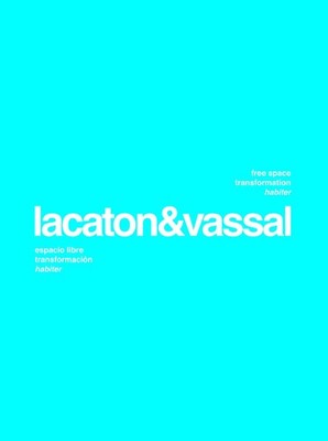 Lacaton & Vassal. Free space, transformation, habiter, Moisés Puente