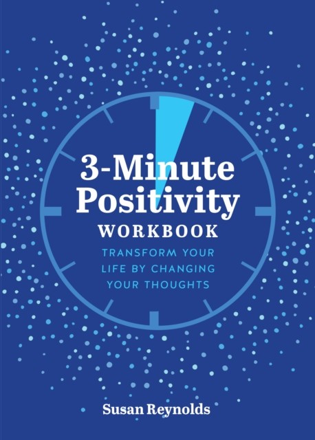 3Minute Positivity Workbook by Susan Reynolds PAPERBACK 9780785842040
