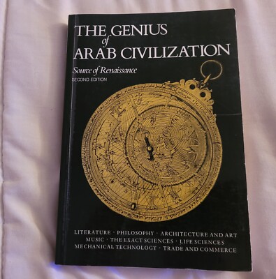 The Genius Of Arab Civilization Source Of Renaissance 2nd Edition Paperback Book