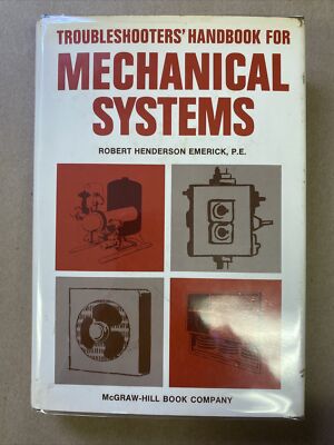 Troubleshooters  Handbook For Mechanical Systems by Robert Emerick