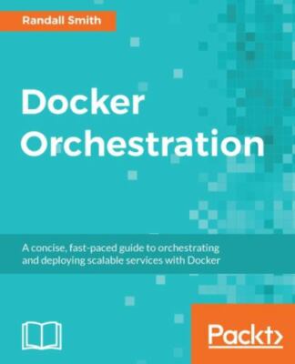 Docker Orchestration, Brand New, Free shipping in the US