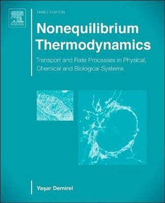 Nonequilibrium Thermodynamics: Transport and Rate Processes in Physical, Chemica