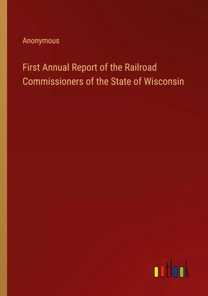 Anonymous | First Annual Report Of The Railroad Commissioners Of The State Of...-image